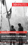 Les attentats du 11 septembre 2001, le traumatisme de toute une nation